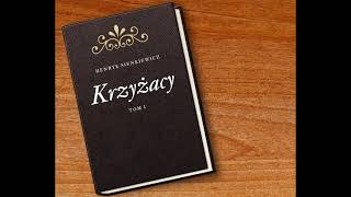 Audiobook Krzyżacy  Henryk Sienkiewicz Tom 1 część 2 [upl. by Kaufman]