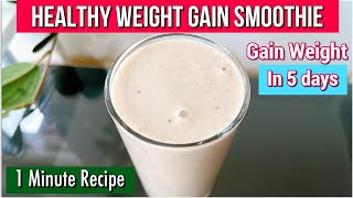 Gain Weight in 5 days  Weight Gain Smoothie  1 Minute Weight Gain Recipes [upl. by Benjamin177]