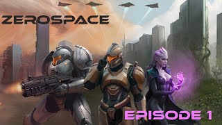 ZeroSpace Galactic Warfare Ep 1BETA Protectorate Gameplay [upl. by Koralie469]