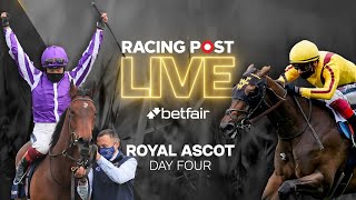 Royal Ascot 2021 Day 4  Racing Post Live [upl. by Sue529]