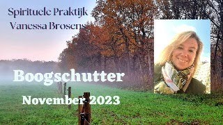 BOOGSCHUTTER NOVEMBER 2023 JE KRIJGT DE NODIGE HELDERHEID WAARDOOR JIJ KNOPEN KAN DOORHAKKEN [upl. by Mair]