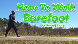 How to Walk Barefoot Slow Pace [upl. by Anetsirk712]