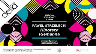 Hipoteza Riemanna  Prof Paweł Strzelecki [upl. by Rehpotsihc]