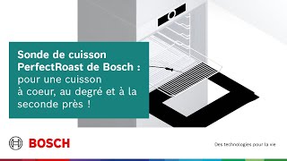 Sonde de cuisson PerfectRoast de Bosch  pour une cuisson à coeur au degré et à la seconde près [upl. by Brosy]