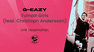 GEazy  Tumblr Girls feat Christoph Andersson Lirik Lagu Terjemahan [upl. by Montagu895]