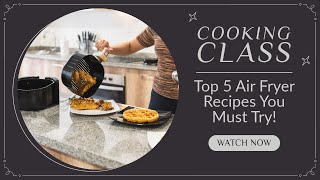 Top 5 Air Fryer Recipes You Must Try [upl. by Alvinia281]