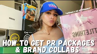 HOW TO GET PR PACKAGES AND BRAND COLLABS without a lot of followers [upl. by Nauqe]