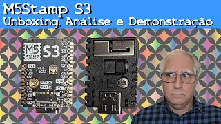 M5Stack com ESP32S3  Unboxing Análise e Demonstração [upl. by Aydne]