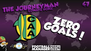 ZERO Goals in 4 Games  The FM24 Journeyman  C3 EP47  Aldosivi  Argentina [upl. by Mohkos386]