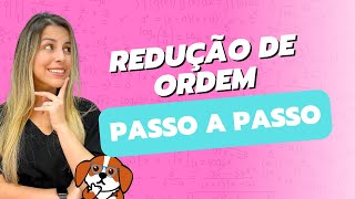 Método da Redução de Ordem  Equações Diferenciais Ordinárias [upl. by Einnek]