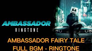 AMBASSADOR  FAIRY TALE REMIX BGM RINGTONE [upl. by Emse751]