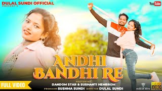 Andhi Badhi re  Dandom Star  New ho Munda Video [upl. by Prowel]