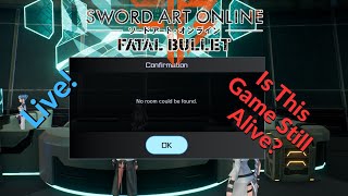 🔴Is this Game Still Alive Sword Art Online Fatal Bullet [upl. by Cordell]