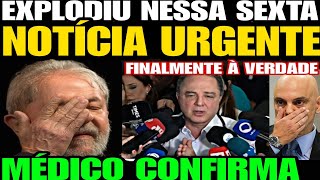 Finalmente a Verdade MÉDICO DE LULA SOLTA UMA BOMBA A VERDADE FOI REVELADA ESQUERDA TÁ PREOCUPA [upl. by Anayeek]