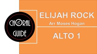 Elijah Rock  ALTO 1 Arr M Hogan [upl. by Harlin]