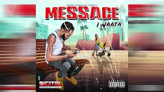 Iwaata  Message Official Audio [upl. by Bonner]