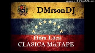 Hora Loca Clasica The Mixtape Venezolana [upl. by Carolan]