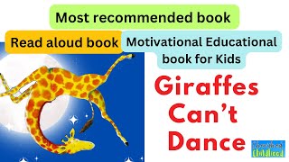 Giraffes Can’t Dance by Giles Andreae  Educational Motivational Book for Kids  Read Aloud Book [upl. by Jochebed353]