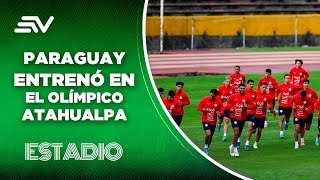 Paraguay realizó movimientos tácticos en el Olímpico Atahualpa  Estadio  Ecuavisa [upl. by Yruoc]