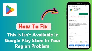 How To Fix This Is Isnt Available In Google Play Store In Your Region Problem [upl. by Ejrog37]