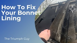 How To Fix Your Bonnet Lining EASY [upl. by Rolfe305]