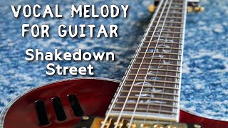 Shakedown Street  Vocal Melody For Guitar  Grateful Dead [upl. by Vento]