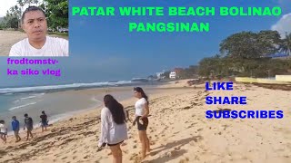 PATAR WHITE BEACH BOLINAO [upl. by Annaiuq414]