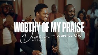 Worthy Of My Praise  Dunsin Oyekan ft LawrenceOyor dunsinoyekan worship instrumental [upl. by Madel]