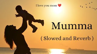 Mumma 🥺❤️  Slowed and Reverb  Lofi  viralvideo song maa kailashkher LofiMusics30 [upl. by Leno202]