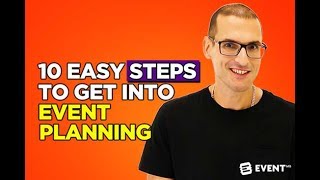 10 Easy Steps to Get into Event Planning [upl. by Arraic]