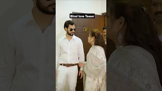 Blind LoveTeaser viralvideo drama tranding zaalimbhai alnaveelasiddiqui0786 [upl. by Bendicty]