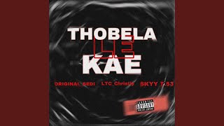 Thobela le kae feat LTCChristly amp Skyy T53 [upl. by Tegirb]