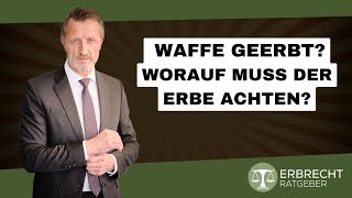 Waffe geerbt Worauf muss der Erbe achten [upl. by Lramaj]