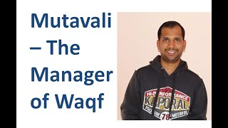 Mutawali Manager of Waqf Property [upl. by Korfonta]