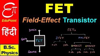 🔴 Field Effect Transistor  Introduction and Types  for BSc in HINDI [upl. by Nivla]