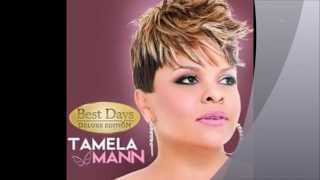 Tamela Mann  Take Me to The King  Best Days Deluxe Edition [upl. by Haidabo680]