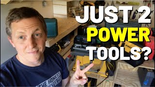 You Only NEED 2 POWER TOOLS Heres What They Are2 MOST IMPORTANT Power Tools [upl. by Hasile]