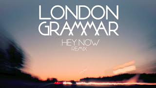 London Grammar  Hey Now Dot Major remix [upl. by Oznole151]