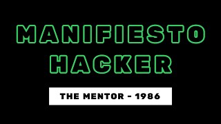 Manifiesto Hacker  The Mentor 1986  Español hacker [upl. by Youngman]