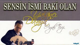 Sensin İsmi Baki Olan  Ne Zaman Anarsam Seni  Agah [upl. by Ynttirb]