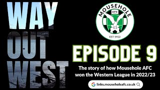 𝗪𝗔𝗬 𝗢𝗨𝗧 𝗪𝗘𝗦𝗧  EPISODE 9️⃣ A SOUTHERLY BREEZE  Mousehole AFC Documentary [upl. by Sesilu]