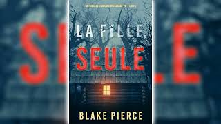 La fille seule par Blake Pierce  Livres Audio Gratuit Complet [upl. by Ongun]