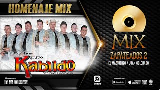 RAUL GARCIA Y SU GRUPO KABILDO  MIX ZAPATEADOS 2  Homenaje Mix [upl. by Arinayed]