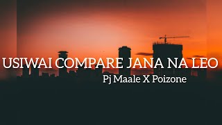 USIWAI COMPARE JANA NA LEOLANE 7 Official Music AudioDown Below Refix Pj Maale X Poizone [upl. by Assil404]