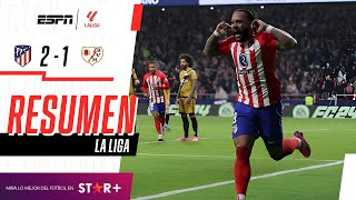 ¡EL COLCHONERO LO GANÓ SOBRE LA HORA Y SIGUE EN LA PELEA  Atl Madrid 21 Rayo Vallecano  RESUMEN [upl. by Phira320]