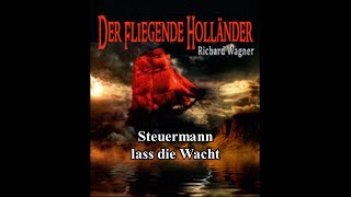 Steuermann lass die Wacht  OpernChor [upl. by Calvo]