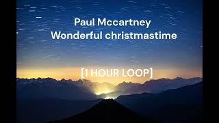 Paul Mccartney  Wonderful christmastime 1 HOUR LOOP [upl. by Diver]