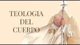 Teología del Cuerpo  SJPII  Ciclo 1  Catequesis 7 [upl. by Yarased]