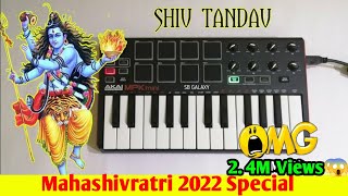 Shiv Tandav Stotram On Akai MPK  Shiv Tandav Piano Cover  Keyboard  SB GALAXY [upl. by Gass62]