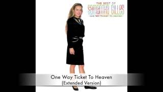 Samantha Gilles  One Way Ticket To Heaven Extended Version [upl. by Sallie]